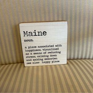 Charming Cream Wooden Plaque with words of what it feels like to be in Maine!